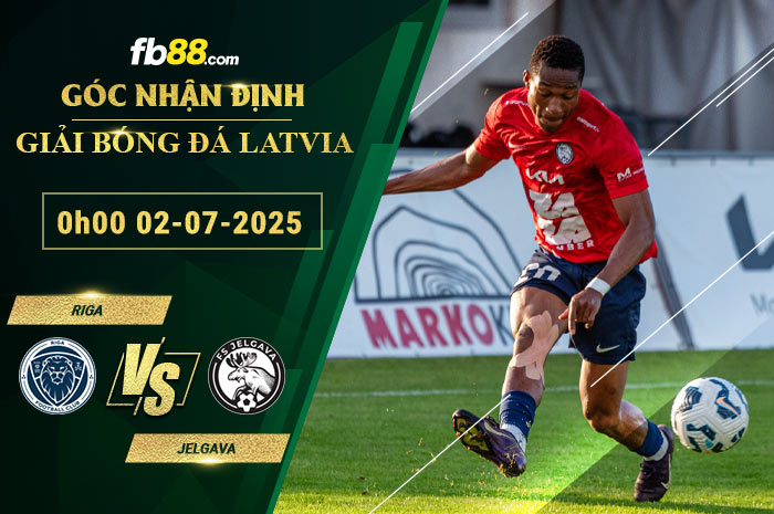 fb88-soi-keo-tran-dau-Riga-vs-Jelgava-02-07-2025