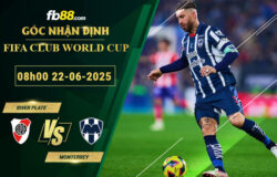 fb88-bang-keo-tran-dau-River-Plate-vs-Monterrey-22-06-2025