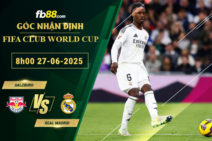 fb88-soi-keo-tran-dau-Salzburg-vs-Real-Madrid-27-06-2025