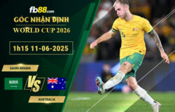 fb88-soi-keo-tran-dau-Saudi-Arabia-vs-Australia-11-06-2025