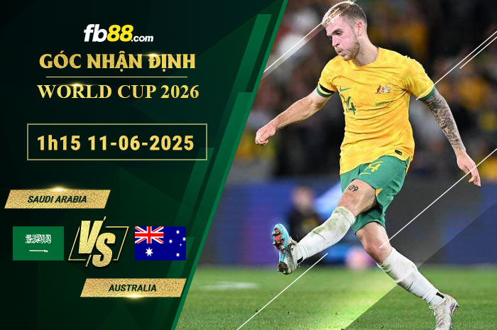 fb88-soi-keo-tran-dau-Saudi-Arabia-vs-Australia-11-06-2025