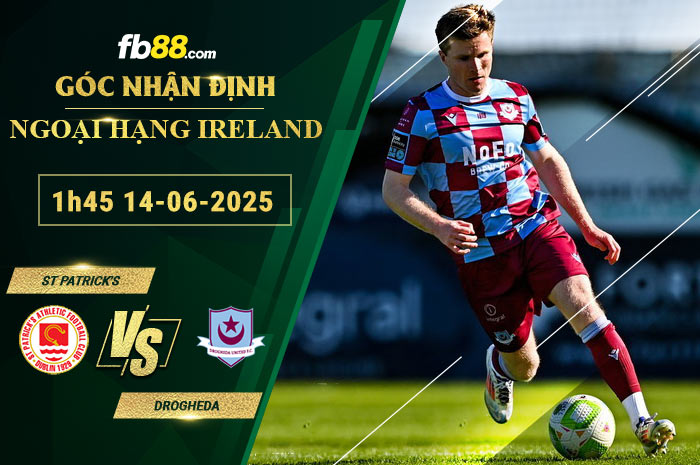 fb88-soi-keo-tran-dau-St-Patricks-vs-Drogheda-14-06-2025