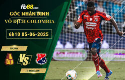 fb88-soi-keo-tran-dau-Tolima-vs-Independiente-Medellin-05-06-2025