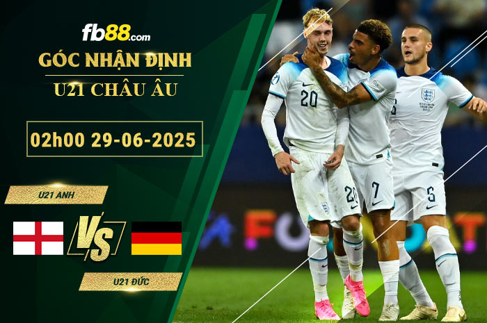 fb88-soi-keo-tran-dau-U21-Anh-vs-U21-Duc-29-06-2025