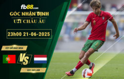fb88-soi-keo-tran-dau-U21-Bo-Dao-Nha-vs-U21-Ha-Lan-22-06-2025