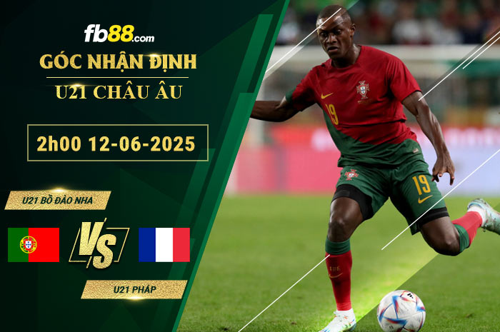 fb88-soi-keo-tran-dau-U21-Bo-Dao-Nha-vs-U21-Phap-12-06-2025