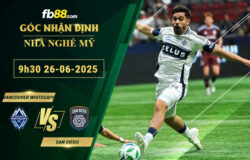 fb88-soi-keo-tran-dau-Vancouver-Whitecaps-vs-San-Diego-26-06-2025
