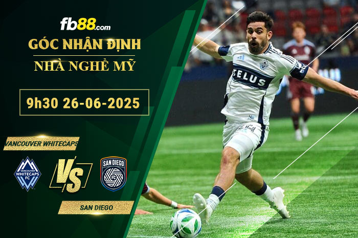 fb88-soi-keo-tran-dau-Vancouver-Whitecaps-vs-San-Diego-26-06-2025