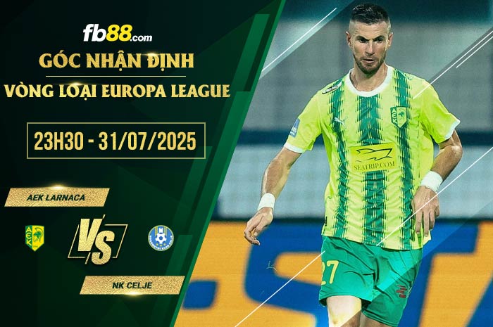 fb88-soi kèo AEK Larnaca vs NK Celj