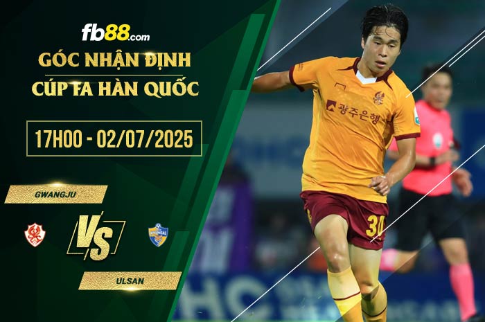 fb88-soi kèo Gwangju vs Ulsan