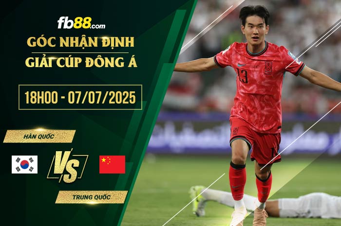 fb88-soi kèo Hàn Quốc vs Trung Quốc