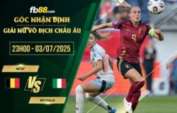 fb88-soi kèo Nữ Bỉ vs Nữ Italia