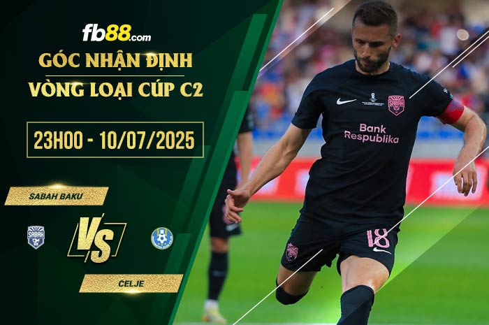 fb88-soi kèo Sabah Baku vs Celje