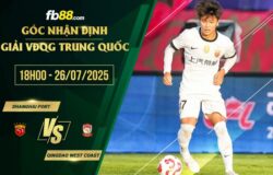 fb88-soi kèo Shanghai Port vs Qingdao West Coast