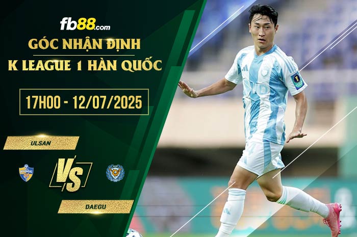 fb88-soi kèo Ulsan vs Daegu