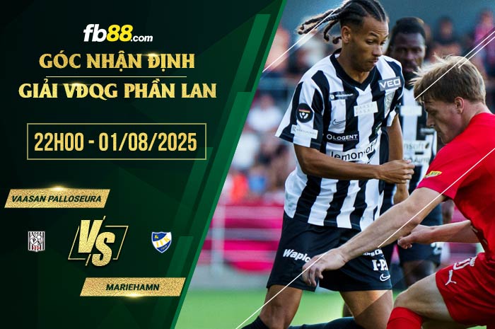 fb88-soi kèo Vaasan Palloseura vs Mariehamn