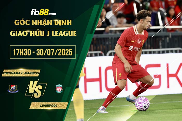 fb88-soi kèo Yokohama F. Marinos vs Liverpool