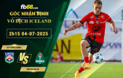 fb88-soi-keo-tran-dau-Afturelding-vs-Breidablik-04-07-2025