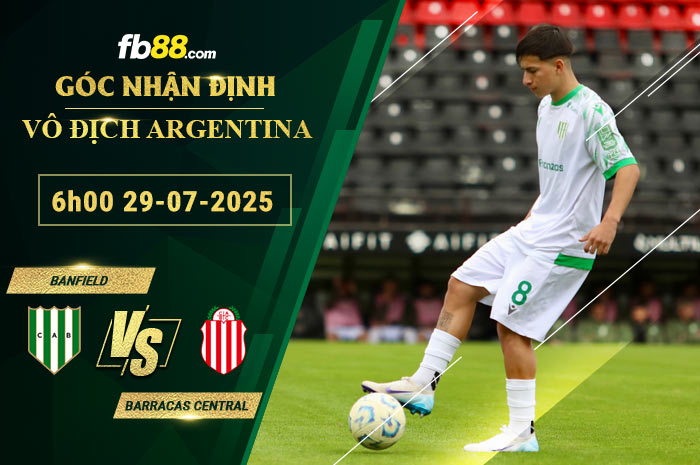 fb88-soi-keo-tran-dau-Banfield-vs-Barracas-Central-29-07-2025