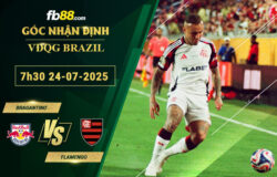 fb88-soi-keo-tran-dau-Bragantino-vs-Flamengo-24-07-2025