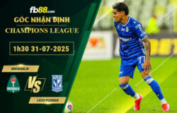 fb88-soi-keo-tran-dau-Breidablik-vs-Lech-Poznan-31-07-2025