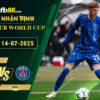 fb88-soi-keo-tran-dau-Chelsea-vs-PSG-14-07-2025