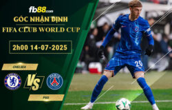 fb88-soi-keo-tran-dau-Chelsea-vs-PSG-14-07-2025