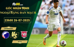 fb88-soi-keo-tran-dau-Copenhagen-vs-Vejle-26-07-2025