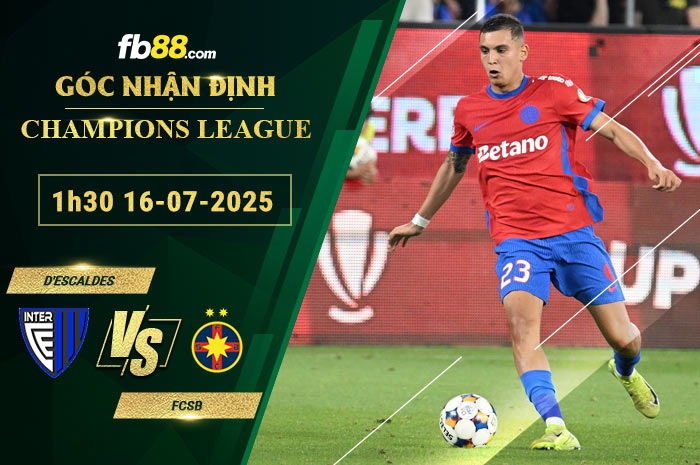 fb88-soi-keo-tran-dau-D_Escaldes-vs-FCSB-16-07-2025