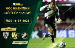 fb88-soi-keo-tran-dau-Del-Valle-vs-Vasco-da-Gama-16-07-2025