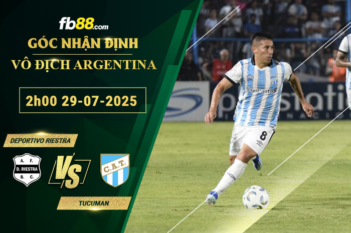 fb88-bang-keo-tran-dau-Deportivo-Riestra-vs-Tucuman-29-07-2025