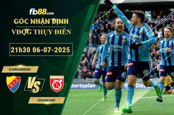 fb88-bang-keo-tran-dau-Djurgardens-vs-Degerfors-06-07-2025