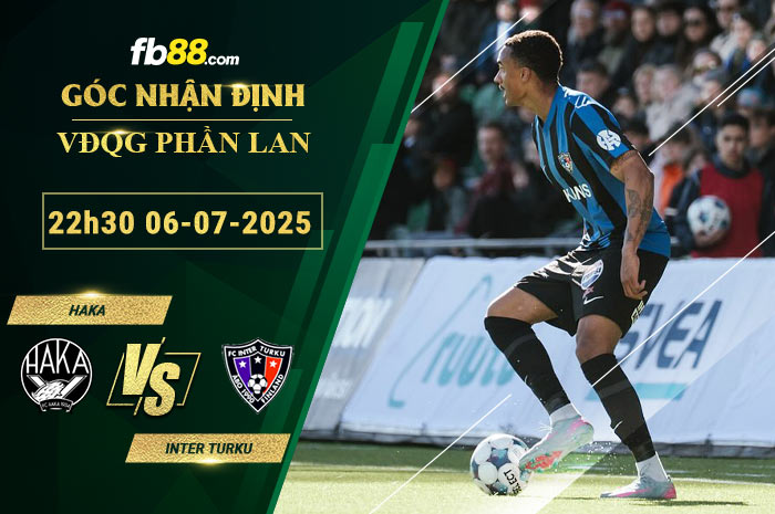 fb88-bang-keo-tran-dau-Haka-vs-Inter-Turku-06-07-2025