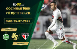 fb88-bang-keo-tran-dau-Juventude-vs-Sao-Paulo-25-07-2025