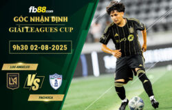 fb88-bang-keo-tran-dau-Los-Angeles-vs-Pachuca-02-08-2025