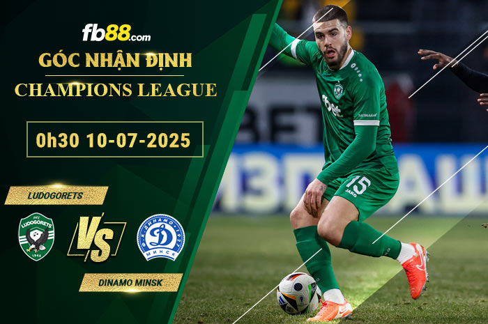 fb88-soi-keo-tran-dau-Ludogorets-vs-Dinamo-Minsk-10-07-2025