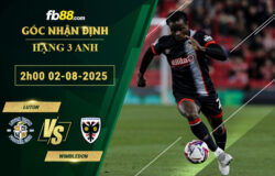 fb88-soi-keo-tran-dau-Luton-vs-Wimbledon-02-08-2025