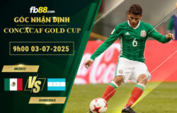 fb88-soi-keo-tran-dau-Mexico-vs-Honduras-03-07-2025