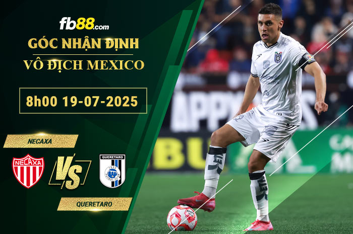 fb88-soi-keo-tran-dau-Necaxa-vs-Queretaro-19-07-2025