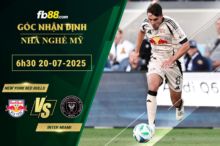 fb88-soi-keo-tran-dau-New-York-Red-Bulls-vs-Inter-Miami-20-07-2025