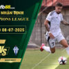 fb88-soi-keo-tran-dau-Noah-vs-Buducnost-08-07-2025