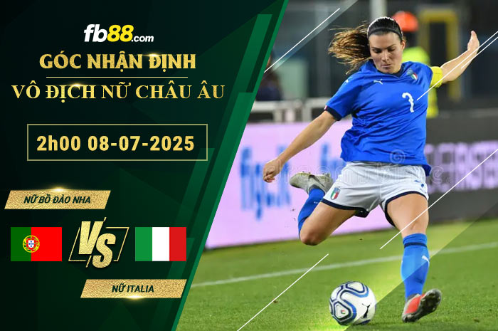 fb88-bang-keo-tran-dau-Nu-Bo-Dao-Nha-vs-Nu-Italia-08-07-2025