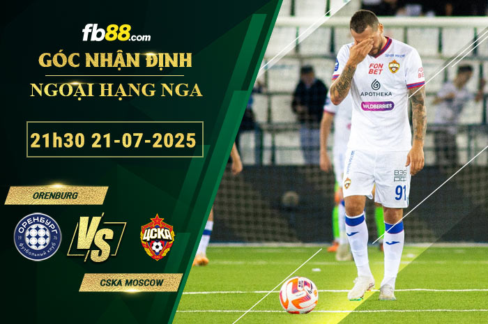 fb88-soi-keo-tran-dau-Orenburg-vs-CSKA-Moscow-21-07-2025