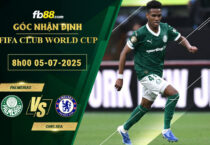 fb88-soi-keo-tran-dau-Palmeiras-vs-Chelsea-05-07-2025