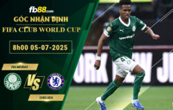 fb88-soi-keo-tran-dau-Palmeiras-vs-Chelsea-05-07-2025