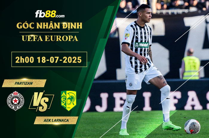 fb88-soi-keo-tran-dau-Partizan-vs-AEK-Larnaca-18-07-2025