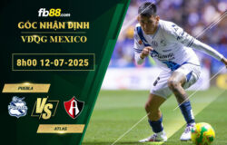 fb88-soi-keo-tran-dau-Puebla-vs-Atlas-12-07-2025