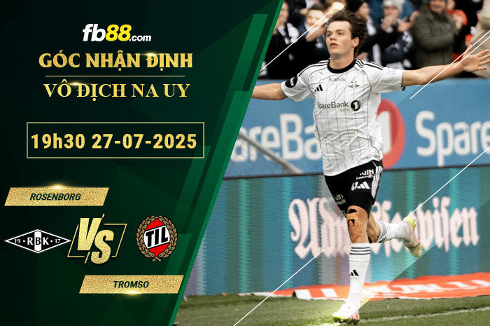 fb88-soi-keo-tran-dau-Rosenborg-vs-Tromso-27-07-2025