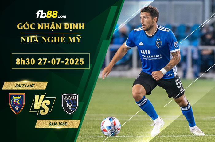 fb88-soi-keo-tran-dau-Salt-Lake-vs-San-Jose-27-07-2025