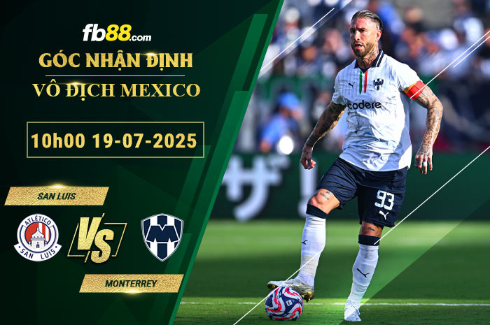 fb88-soi-keo-tran-dau-San-Luis-vs-Monterrey-19-07-2025